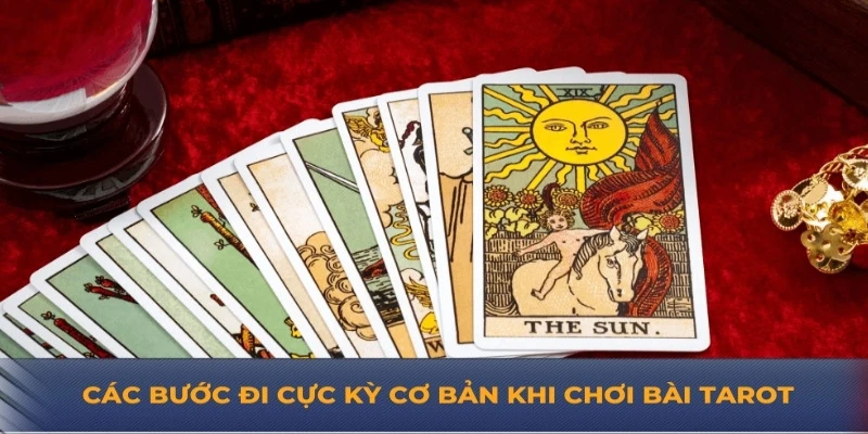 Các bước đi cực kỳ cơ bản khi chơi bài tarot